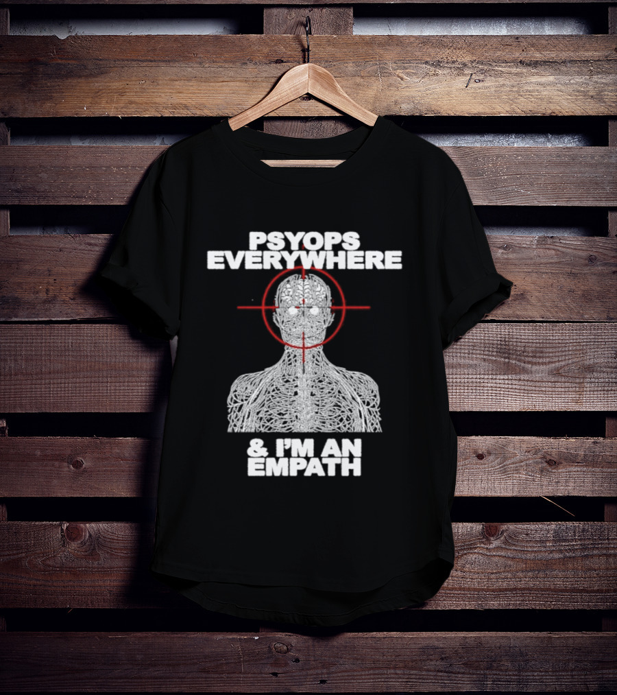 Psyops Everywhere Human Brain I'm An Empath Target T-Shirt