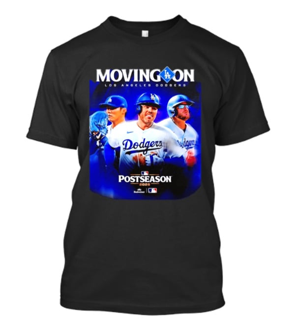 Moving On Los Angeles Dodgers Postseason 2026 MLB Fan T-Shirt