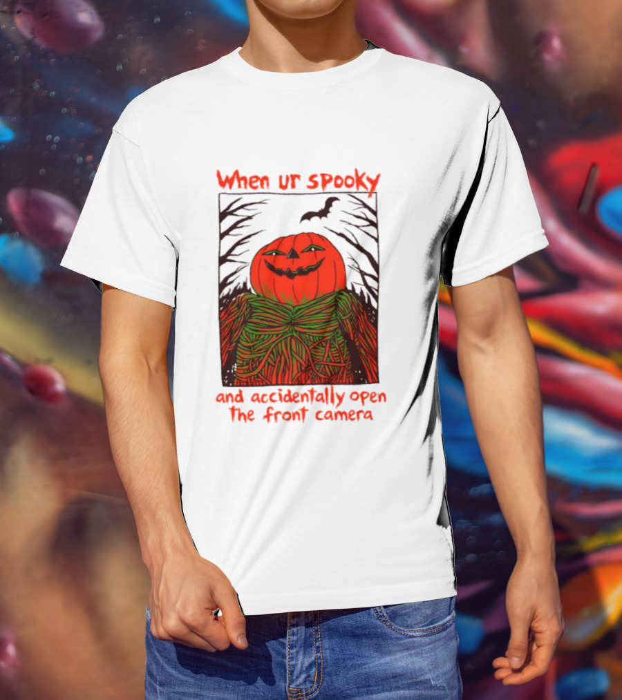 When Ur Spooky Pumpkin Head And Accidentally Open The Front Camera Halloween Humor T-Shirt