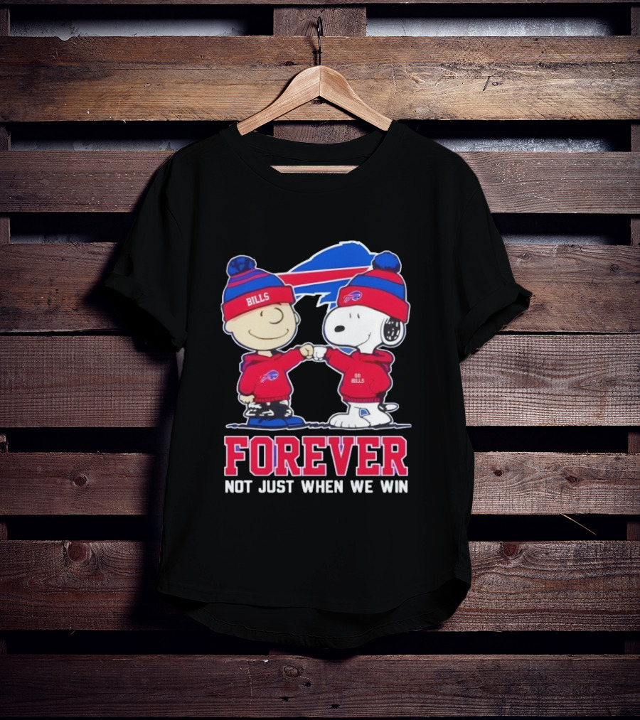 Buffalo Bills Charlie Brown Snoopy Forever Not Just When We Win T-Shirt
