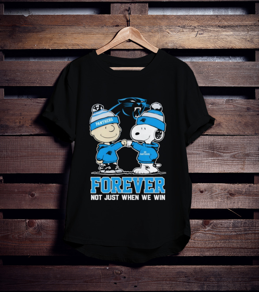 Carolina Panthers Charlie Brown Snoopy Forever Not Just When We Win T-Shirt