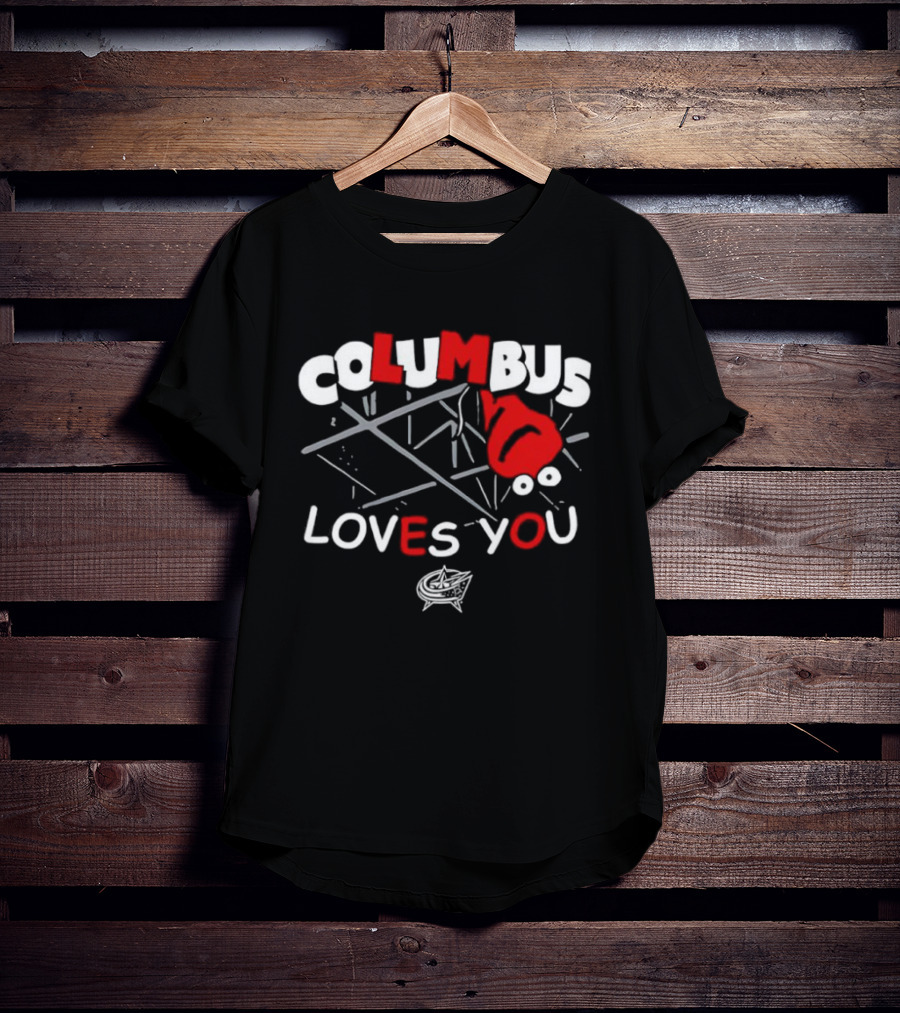 Columbus Blue Jackets Columbus Loves You Hockey Team Fan Gear T-Shirt