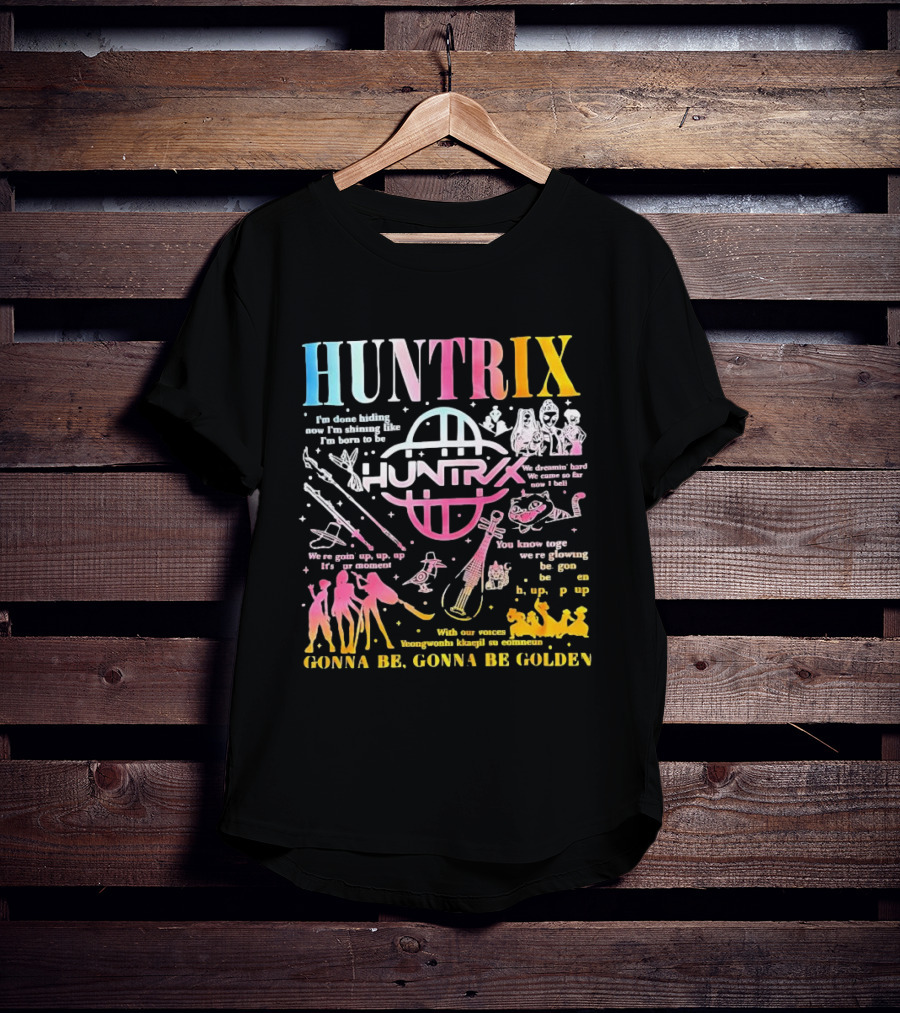 HUNTRIX Born To Shine Together Glowing Gonna Be Golden T-Shirt