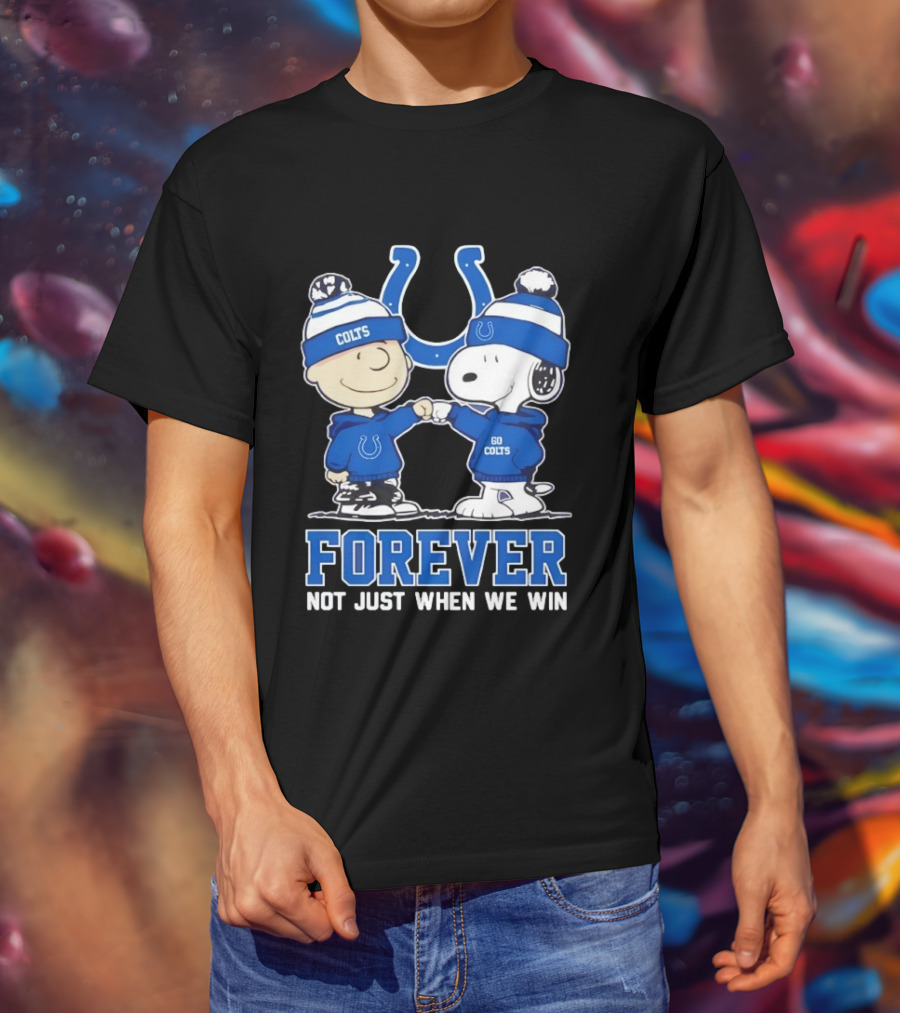 Indianapolis Colts Charlie Brown Snoopy Forever Not Just When We Win T-Shirt