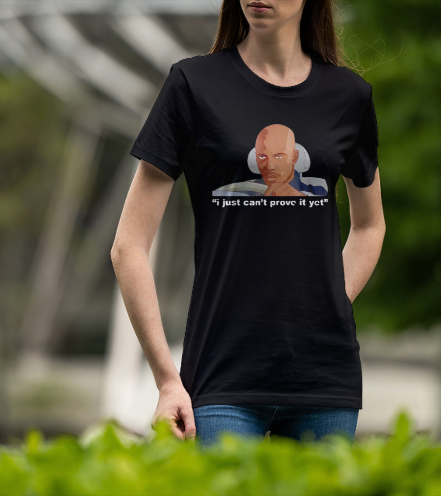 James Doakes I Just Can’t Prove It Yet T-Shirt