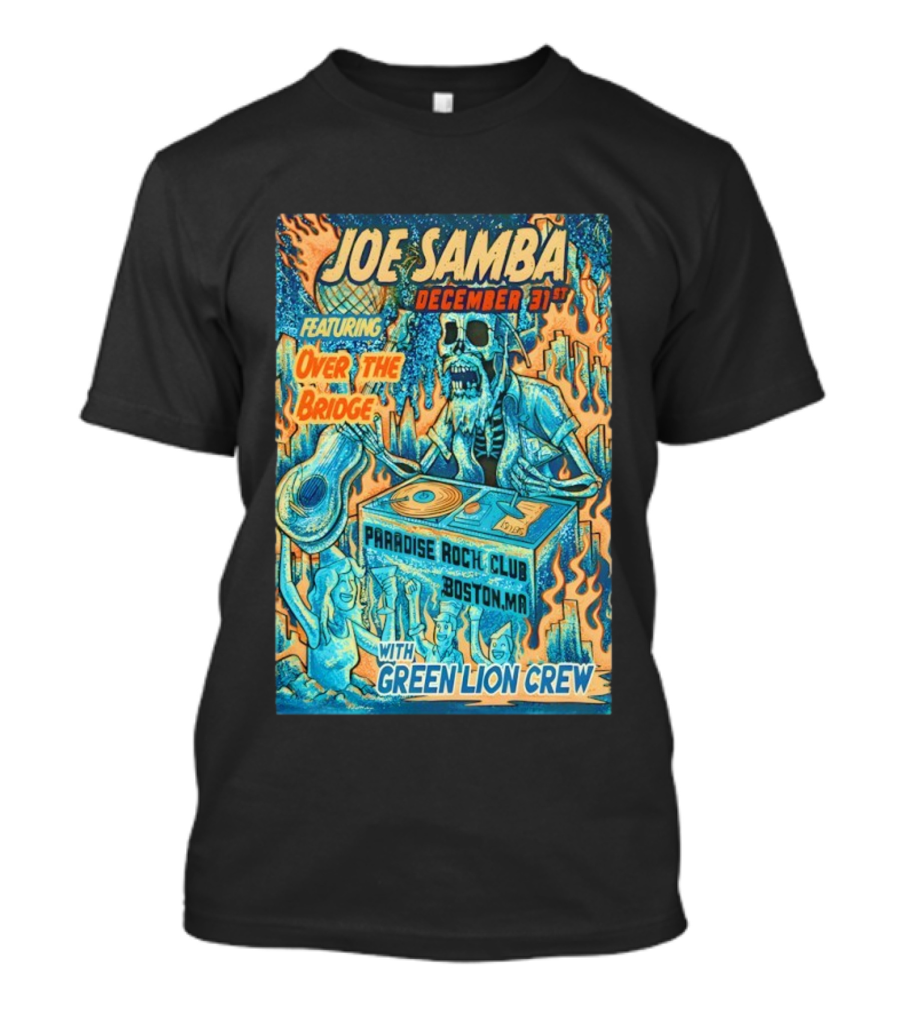 Joe Samba December 31st Featuring Over The Bridge Paradise Rock Club Boston MA With Green Lion Crew T-Shirt