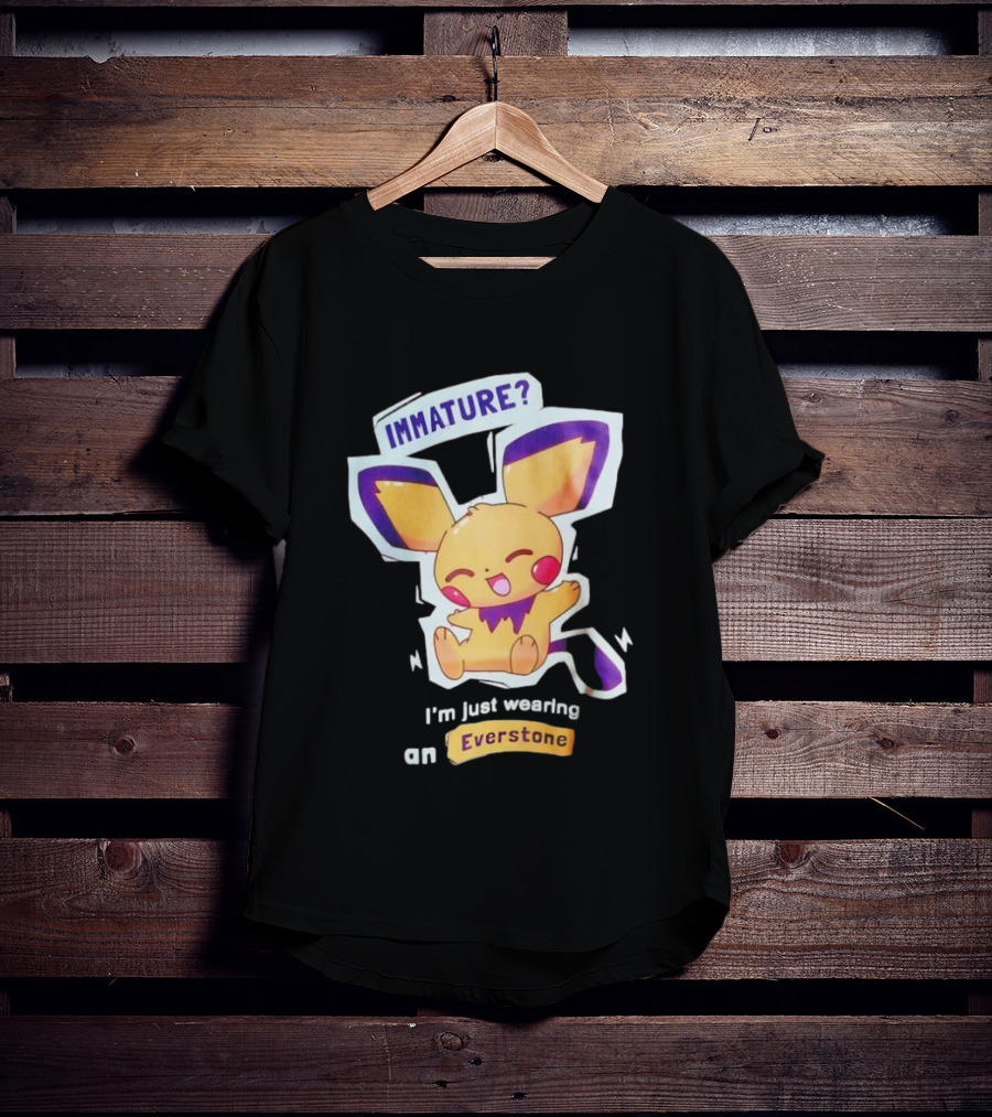 Immature I'm Just Wearing An Everstone Pokémon Character T-Shirt