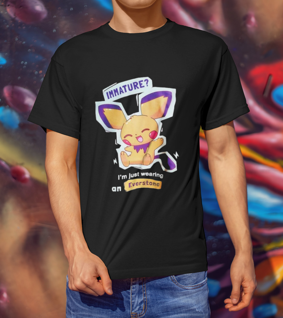 Immature I'm Just Wearing An Everstone Pokémon Character T-Shirt