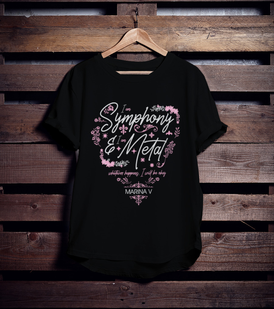 Marina V I Am Symphony & Metal Whatever Happens I Will Be Okay T-Shirt