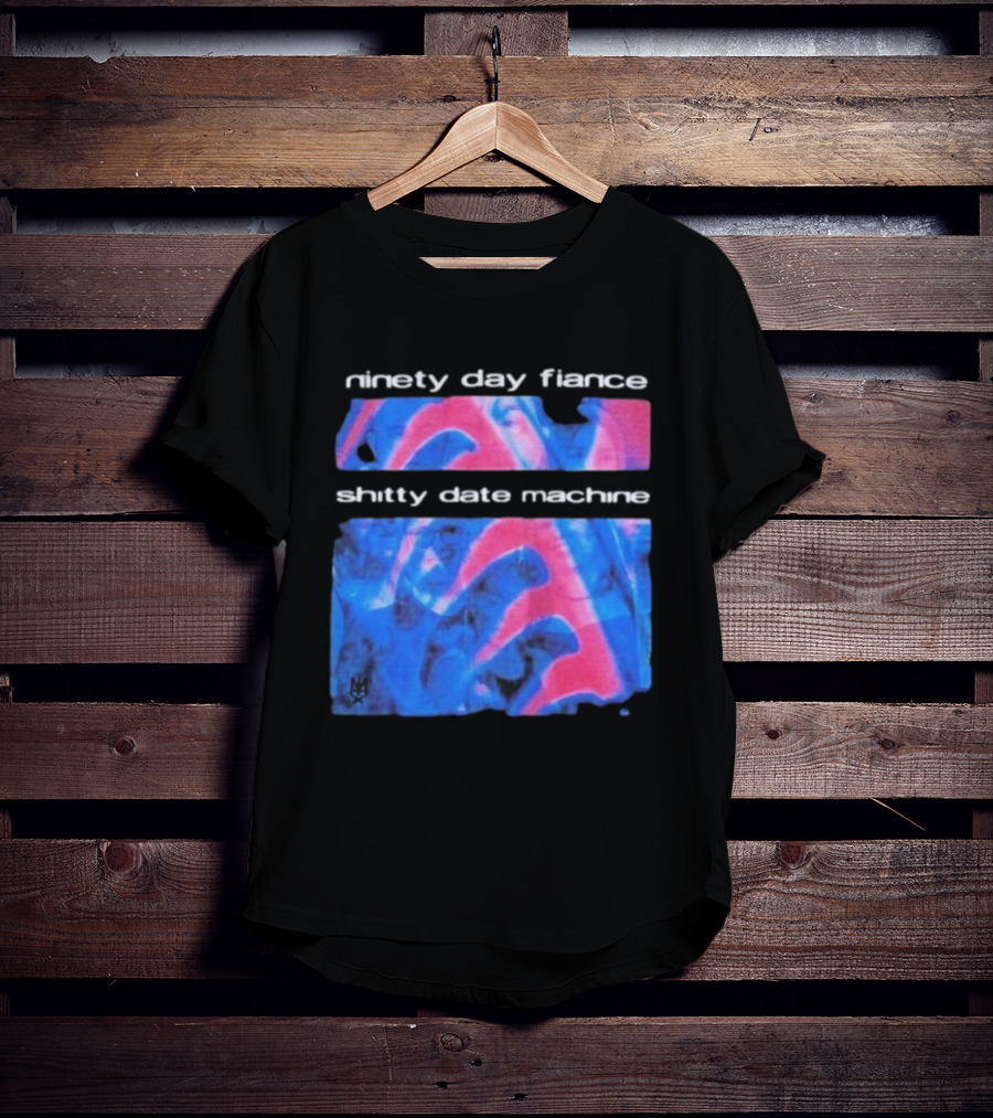 Ninety Day Fiance Shitty Date Machine Colorful Abstract Pattern T-Shirt
