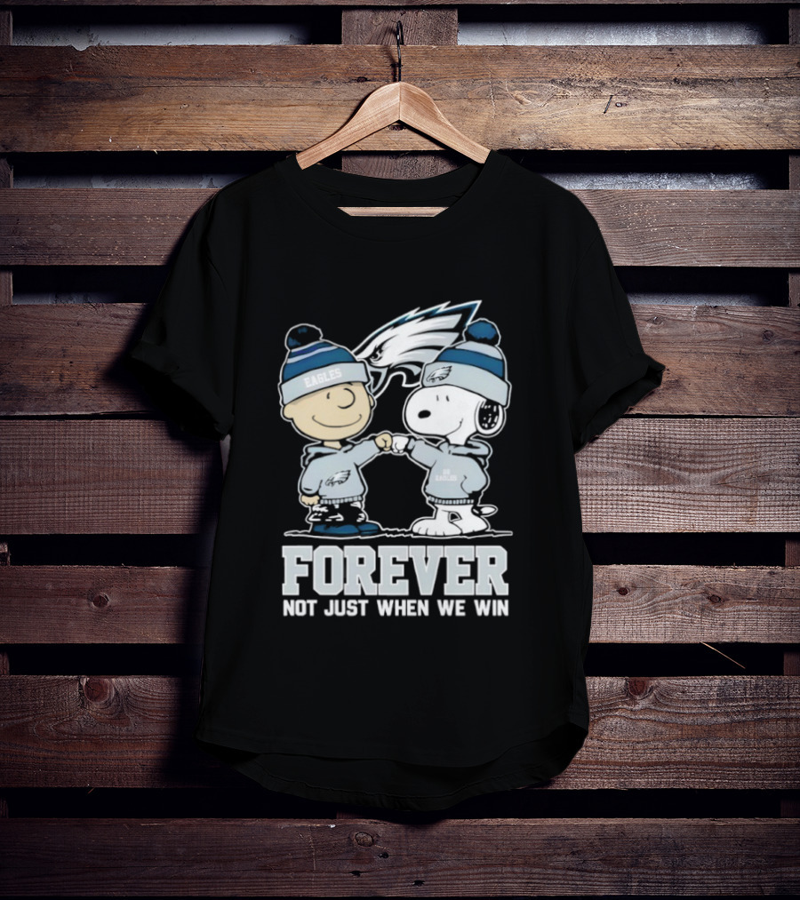 Philadelphia Eagles Charlie Brown Snoopy Forever Not Just When We Win T-Shirt