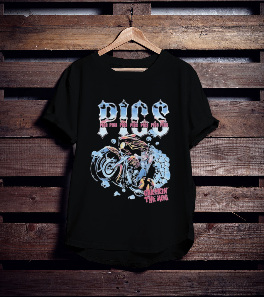 Pigs Pigs Pigs Crawkin’ The Hog Crankers Motor Biker Art T-Shirt