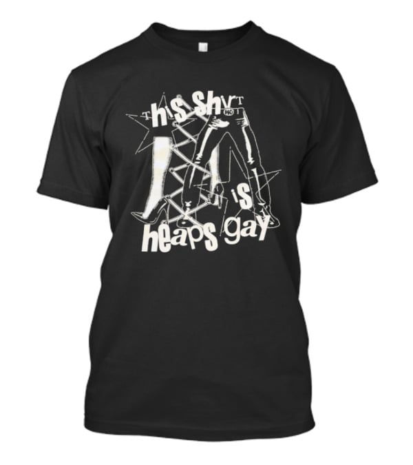 This Is Heaps Gay T-Shirt