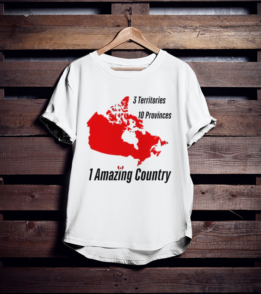 3 Territories 10 Provinces 1 Amazing Country Canada Map T-Shirt