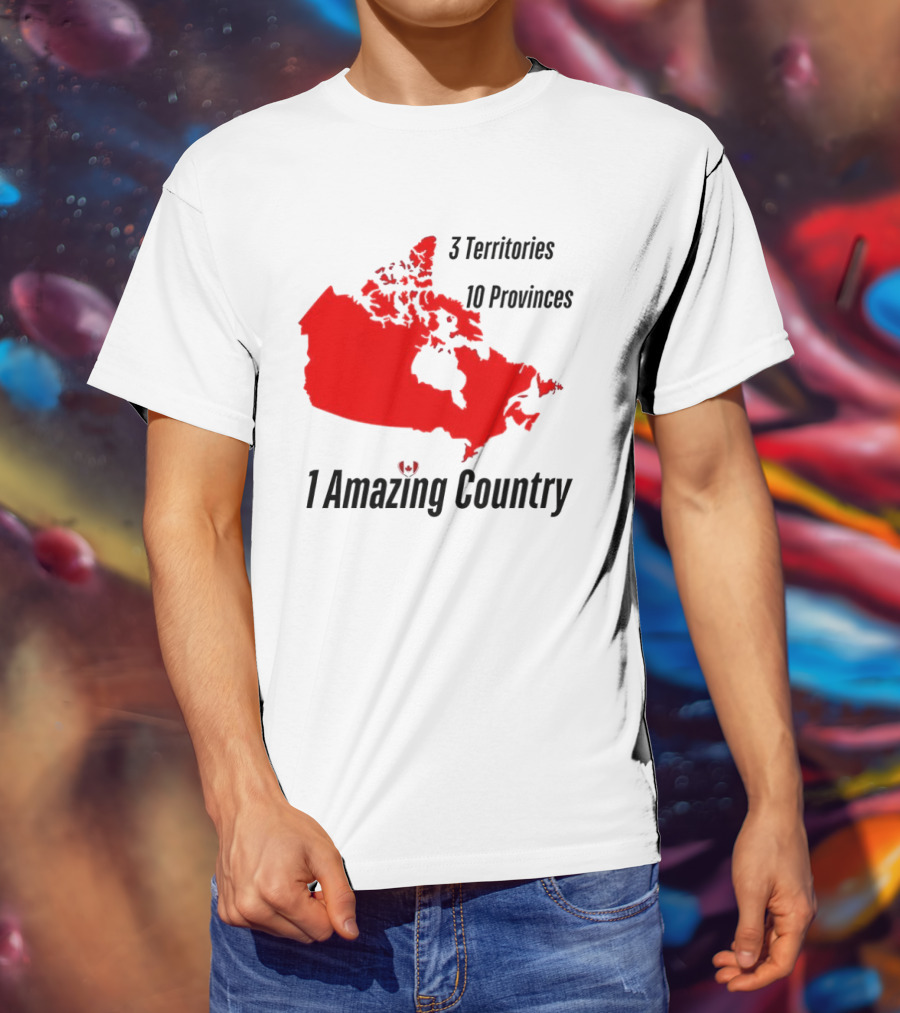 3 Territories 10 Provinces 1 Amazing Country Canada Map T-Shirt