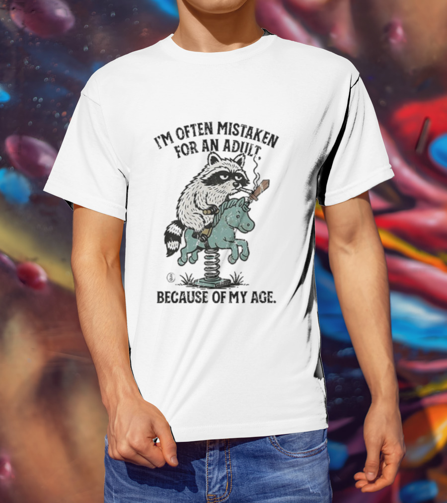 I'm Often Mistaken For An Adult Raccoon Riding Horse Smoking Cigarette T-Shirt