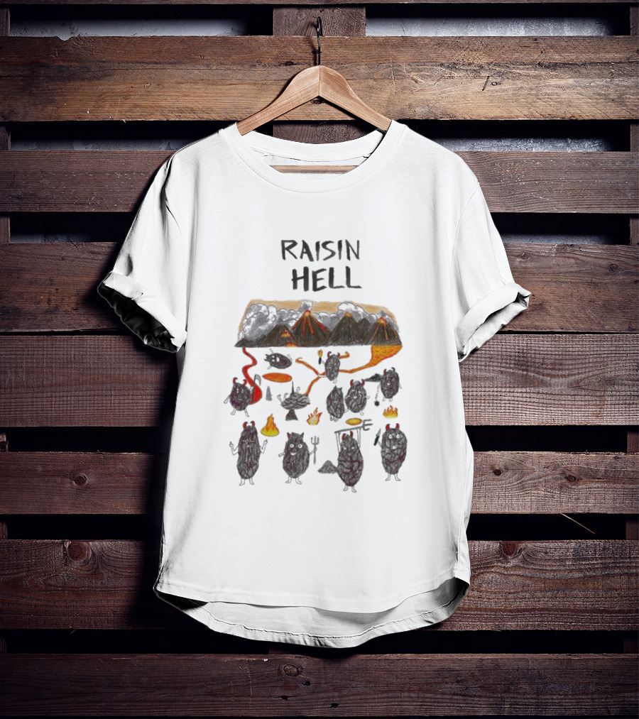 Raisin Hell Volcano Raisin Characters Mischief And Chaos T-Shirt