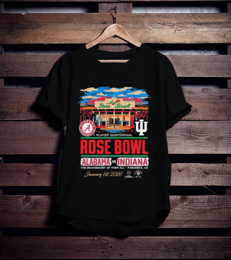 Alabama Crimson Tide Vs Indiana Hoosiers 2026 Rose Bowl Playoff Quarterfinal Pasadena CA T-Shirt