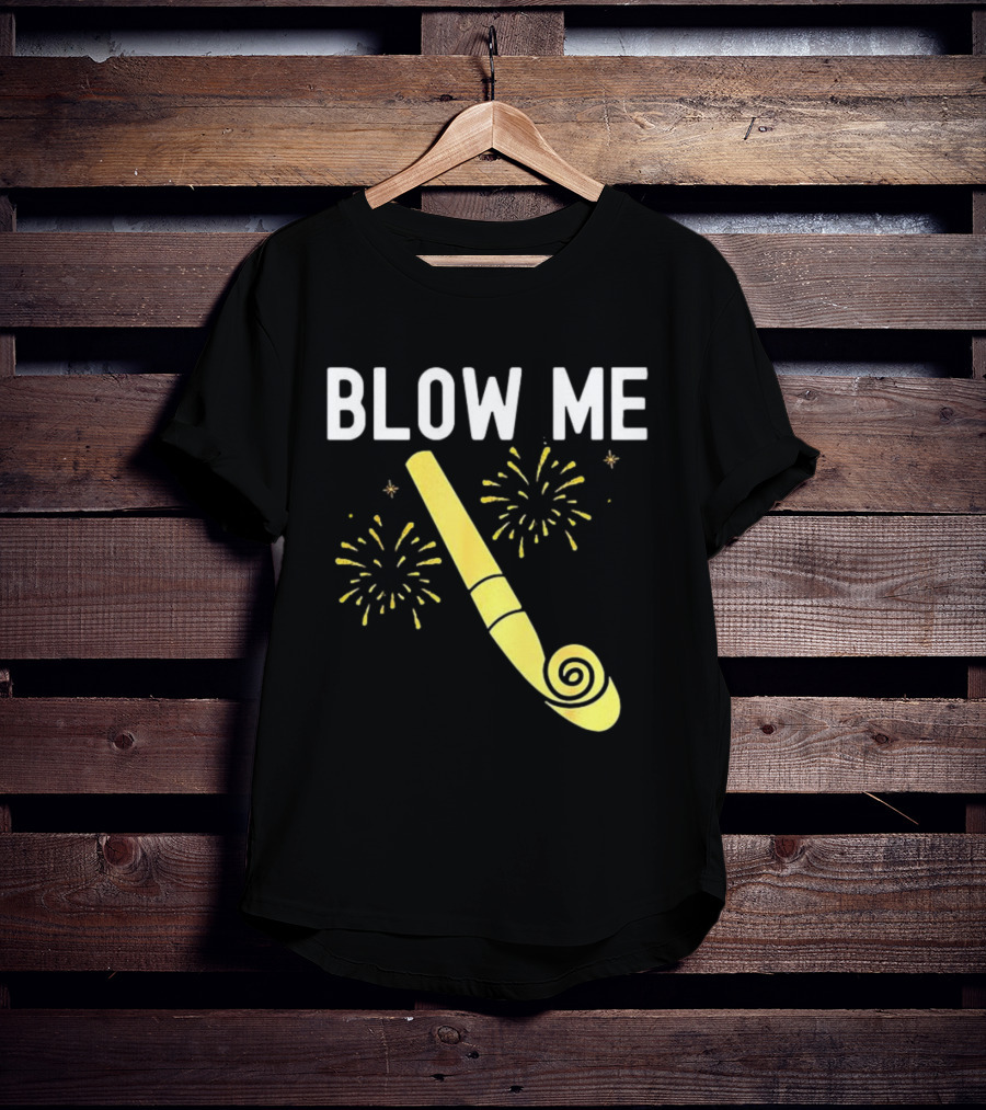 Blow Me Happy New Year Firework Party Favor T-Shirt