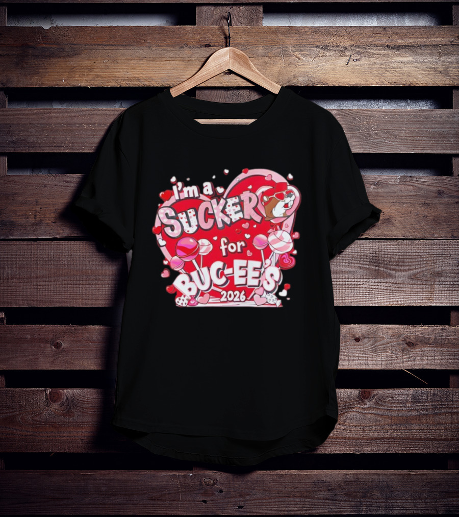 I'm A Sucker For Buc Ee's 2026 Valentine's Hearts And Lollipops T-Shirt