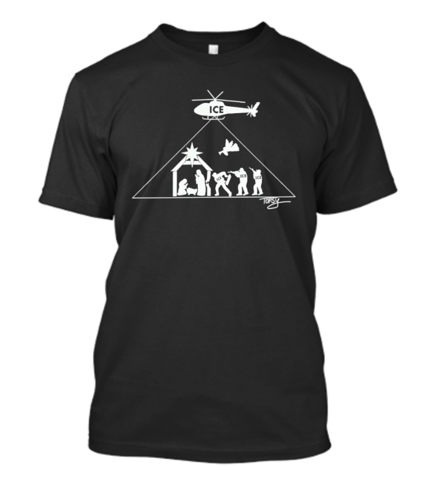 ICE Helicopter Nativity Scene Topsy T-Shirt