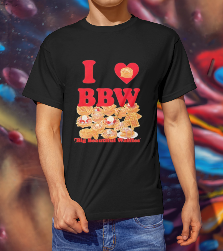 I Love BBW Big Beautiful Waffles Fun Food Lover Festival T-Shirt