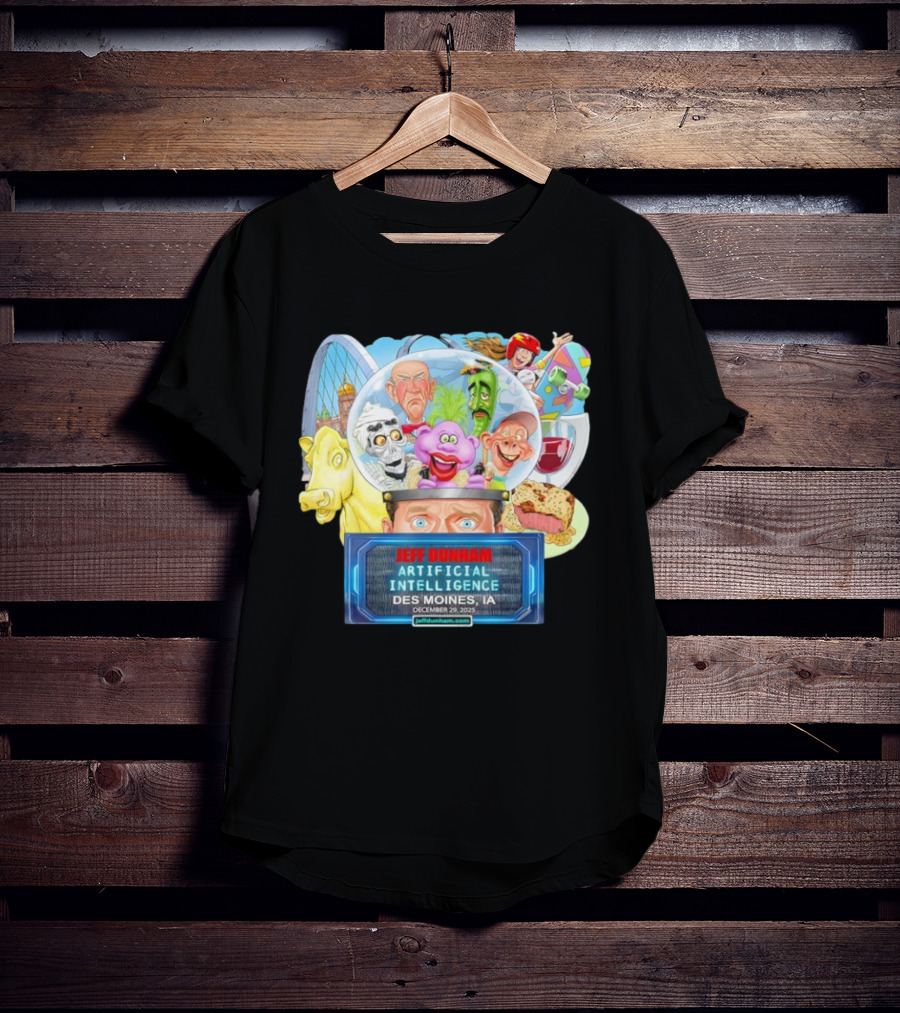 Jeff Dunham Artificial Intelligence Des Moines IA December 29 2025 T-Shirt