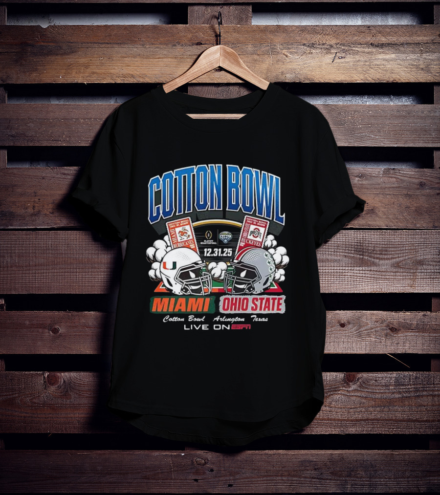 Miami Hurricanes Vs Ohio State Buckeyes Cotton Bowl 2025 CFP Arlington Texas ESPN Live T-Shirt