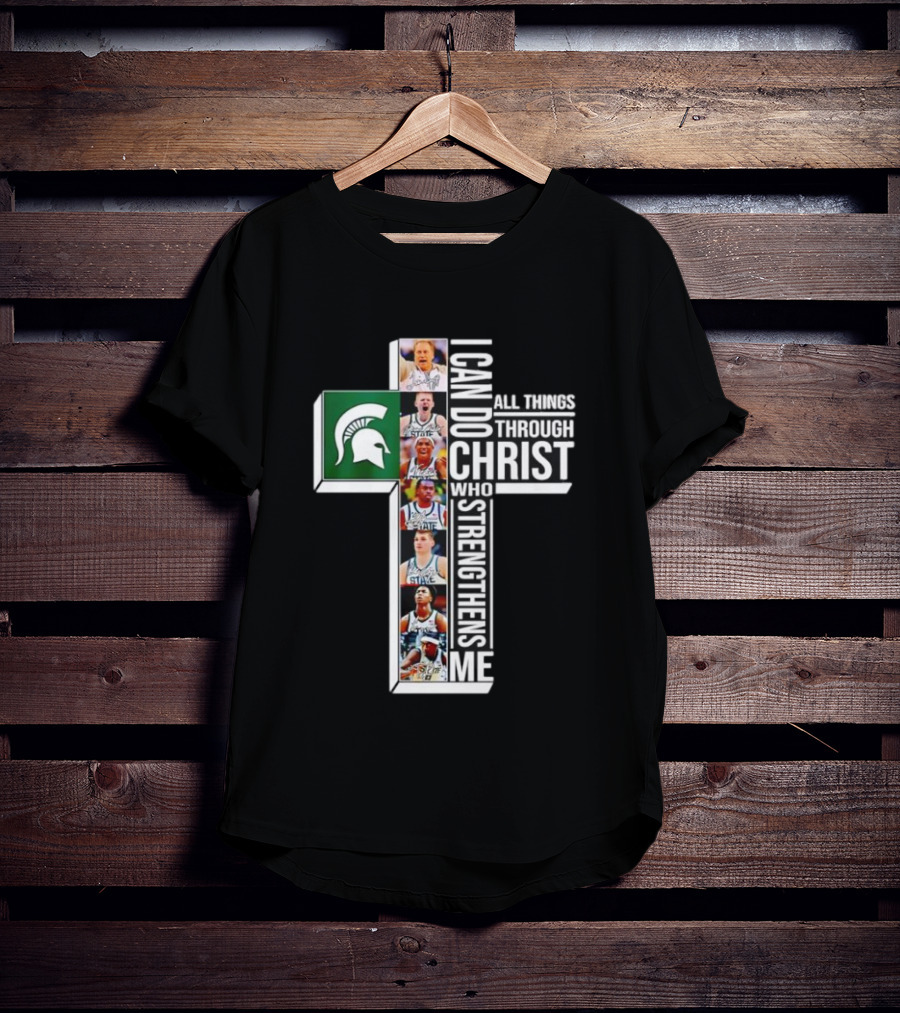 Michigan State Spartans Cross Basketball Players I Can Do All Things Through Christ T-Shirt
