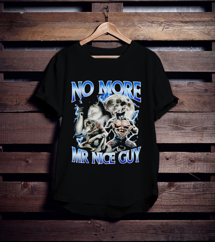 No More Mr Nice Guy Alpha Wolf Meme Moon Background T-Shirt