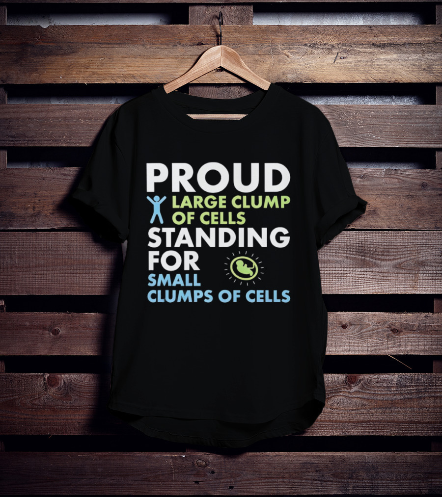 Proud Large Clump Of Cells Standing For Small Clumps Of Cells Baby T-Shirt