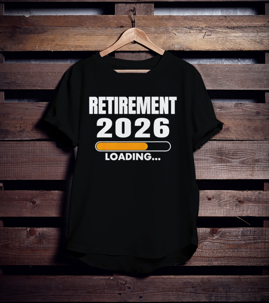 RETIREMENT 2026 LOADING Progress Bar T-Shirt
