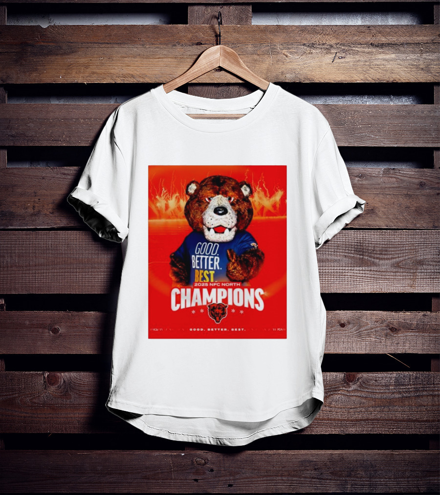 Chicago Bears 2025 NFC North Champions Good Better Best T-Shirt
