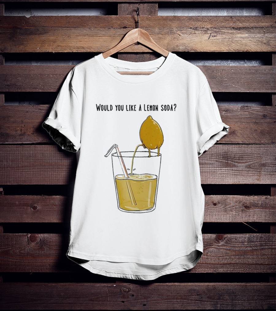 Freshly Squeezed Lemon Juice Would You Like A Lemon Soda Meme T-Shirt