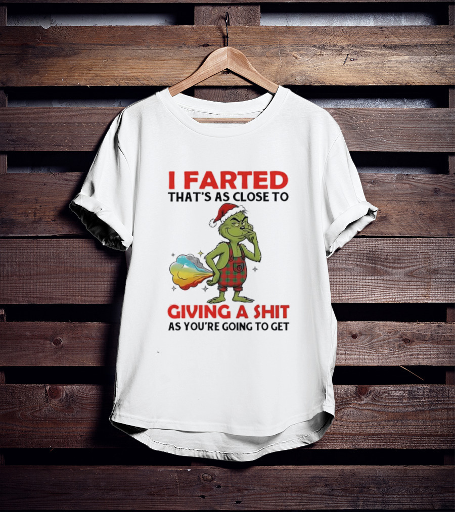I Farted Giving A Shit Grinch Parody Holiday Humor T-Shirt