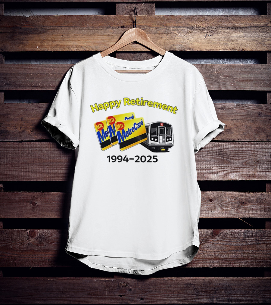 MTA MetroCard Happy Retirement 1994 2025 Train T-Shirt