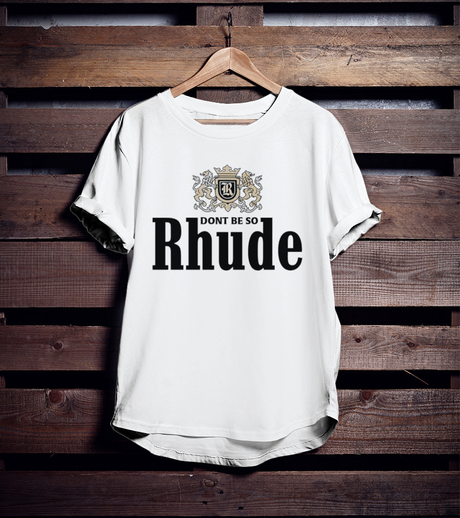 Don’t Be So Rhude Logo T-Shirt