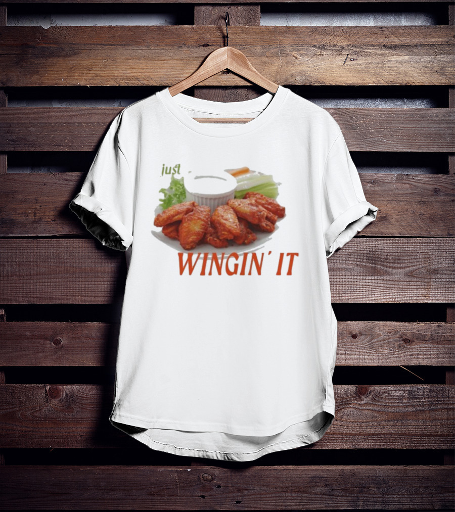 Just Wingin’ It Buffalo Wings T-Shirt