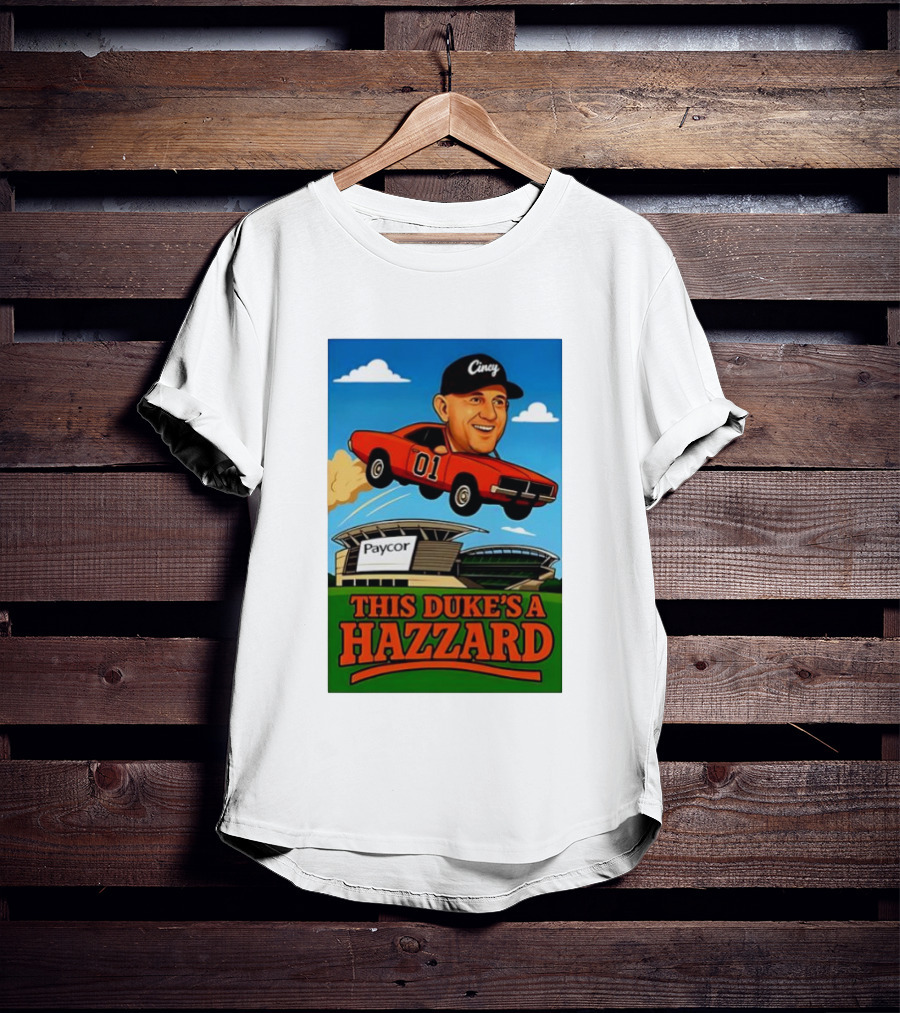Cincy General Lee Car At Paycor Stadium This Duke's A Hazzard T-Shirt
