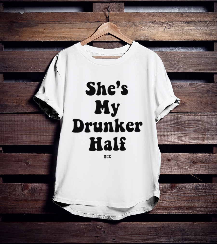 She's My Drunker Half Matching Couple Alcohol Party Fun T-Shirt