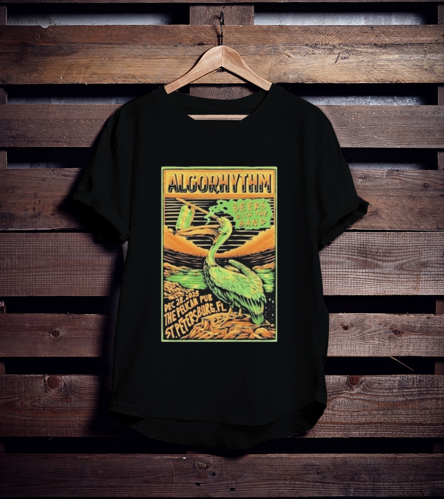 Algorhythm Beers With The Band Dec 28 2025 The Pelican Pub St. Petersburg FL T-Shirt
