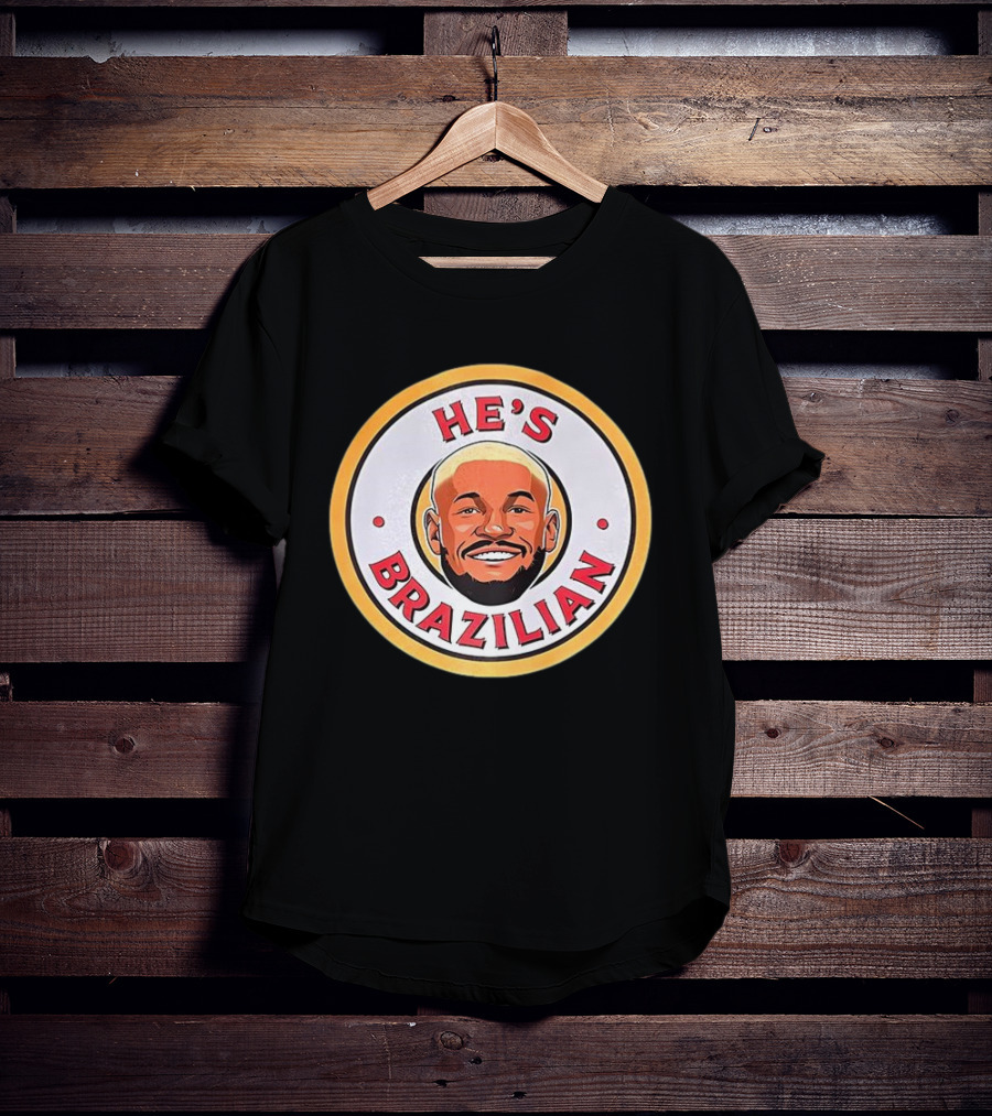 HE'S BRAZILIAN Soccer T-Shirt