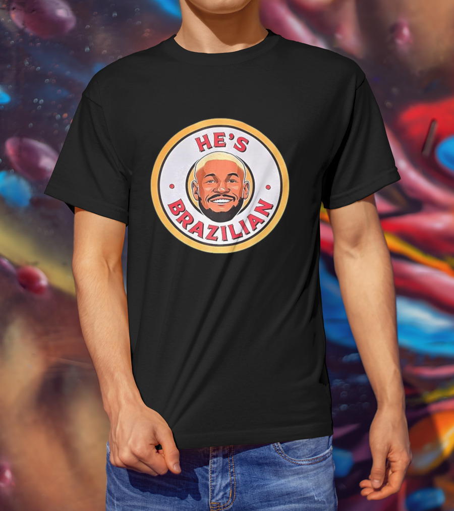 HE'S BRAZILIAN Soccer T-Shirt