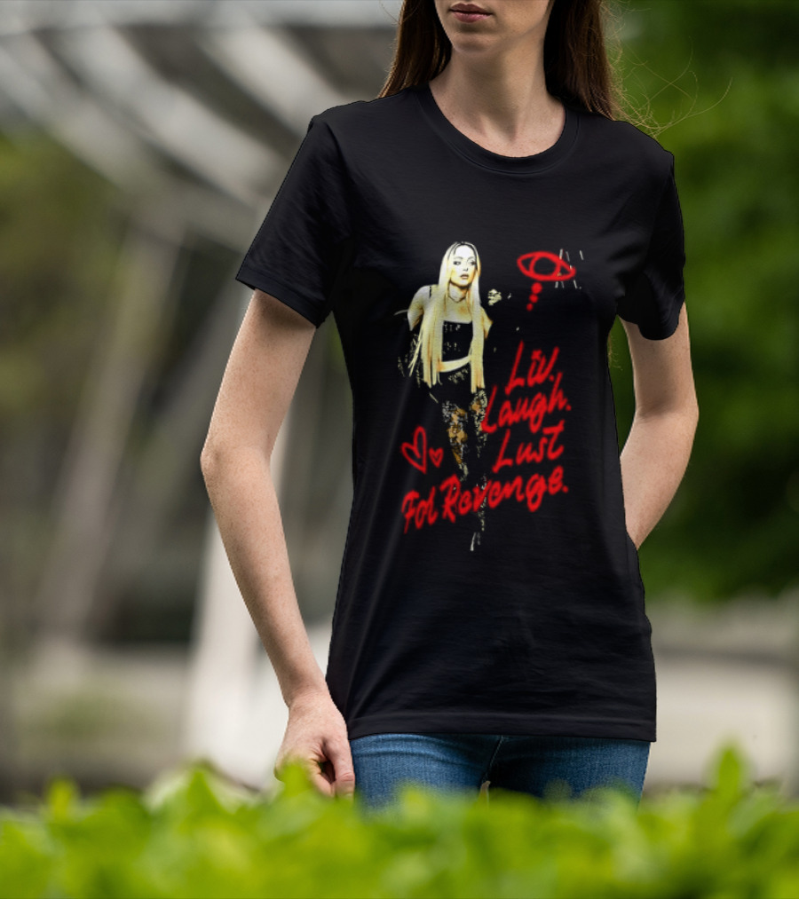 Liv Laugh Lust For Revenge T-Shirt