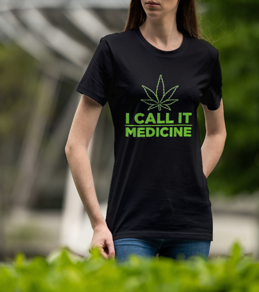 Cannabis Leaf I Call It Medicine Green T-Shirt