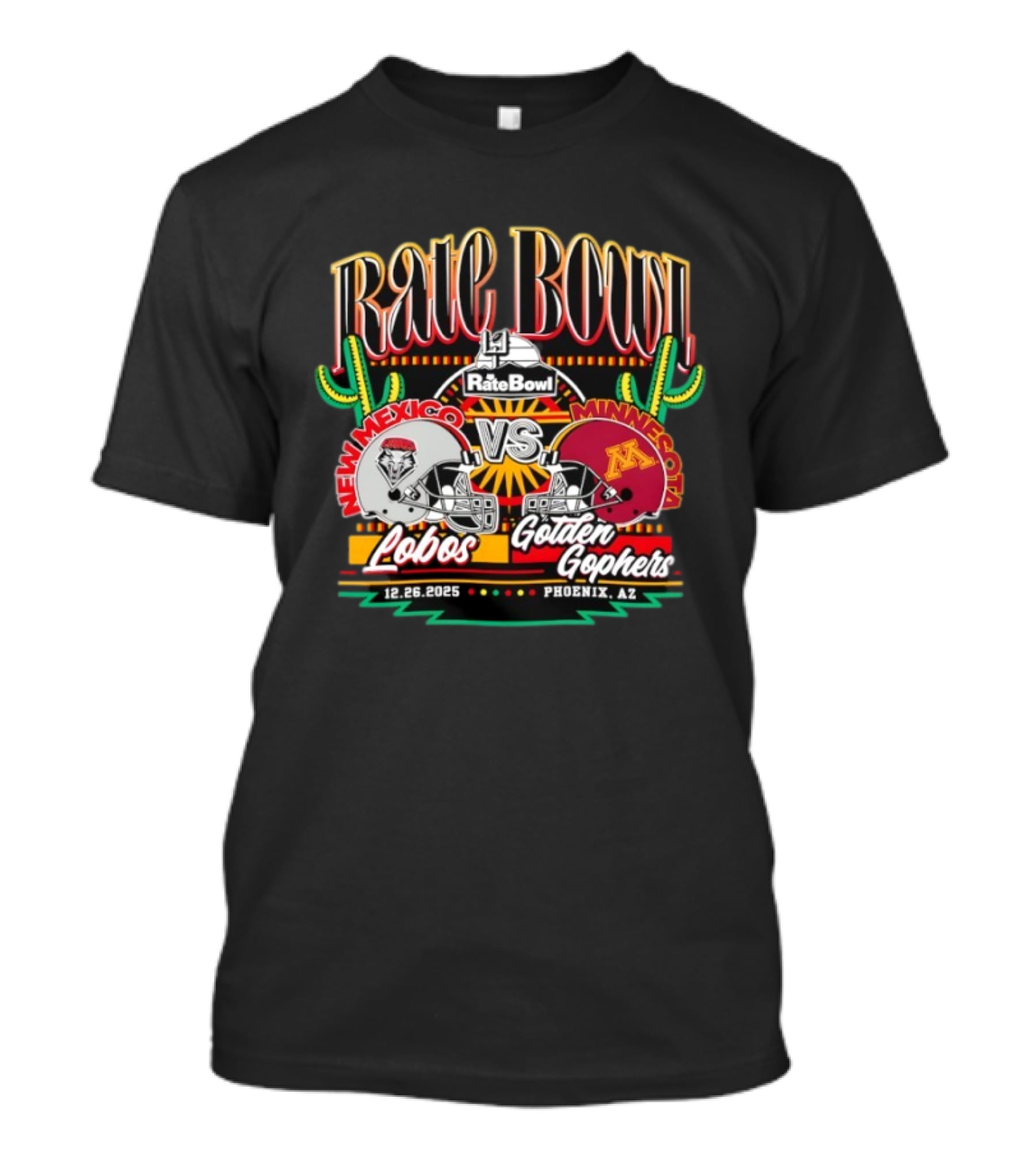 Rate Bowl 12.26.2025 New Mexico Lobos Vs Minnesota Golden Gophers Phoenix Arizona T-Shirt