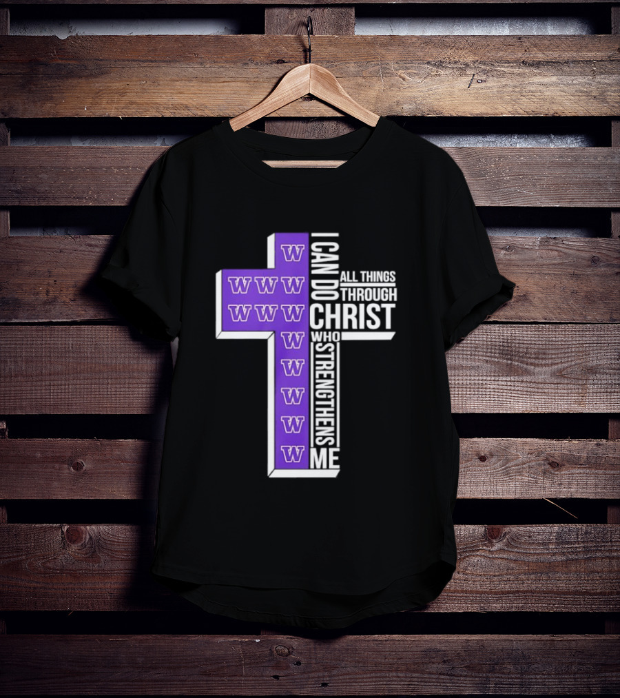 Washington Huskies Cross I Can Do All Things Through Christ Who Strengthens Me T-Shirt