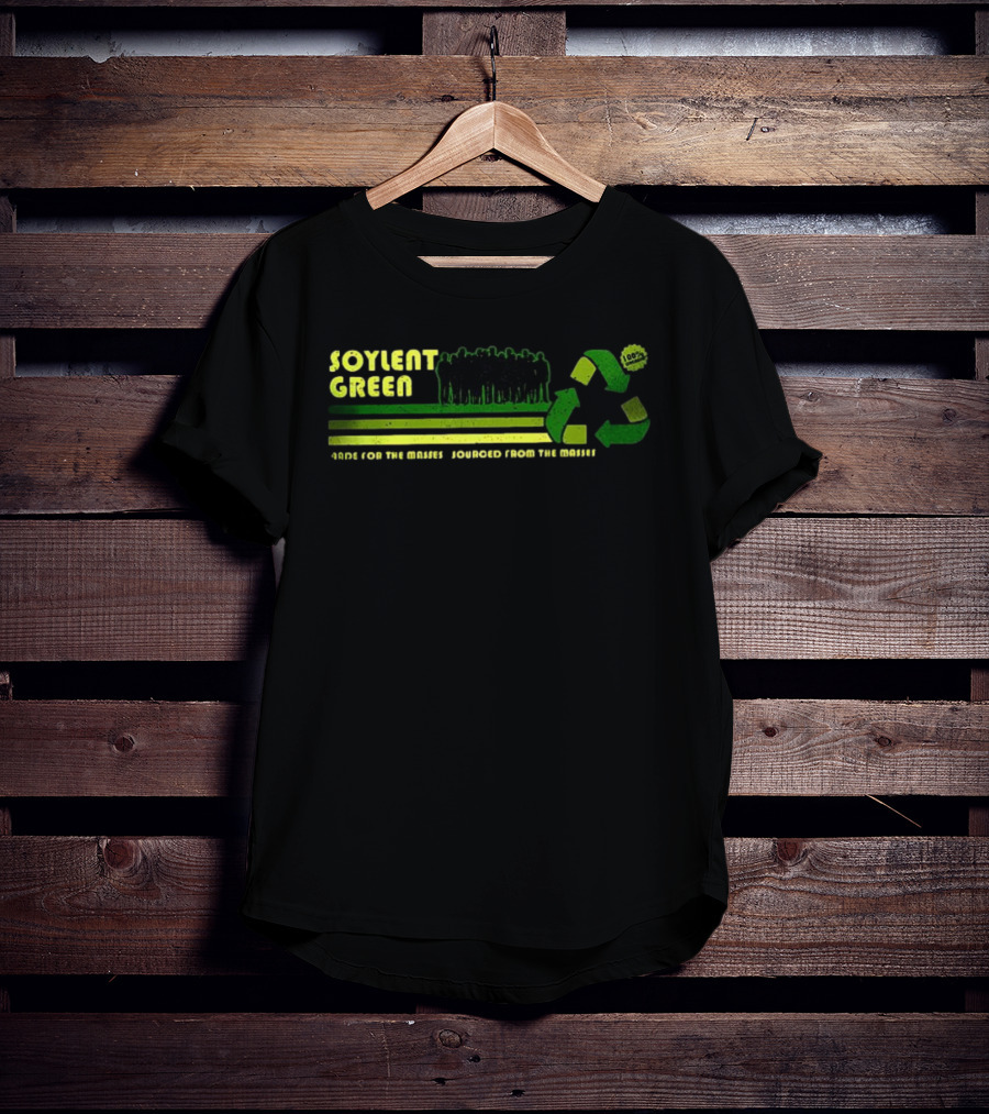 Soylent Green 100 Percent Organic People Made For The Masses Sourced From The Masses Recycling T-Shirt