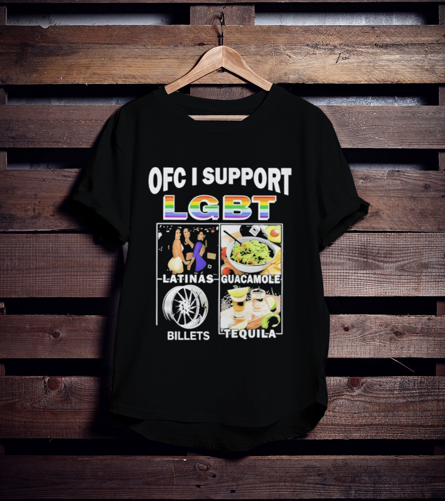 OFC I Support LGBT Latinas Guacamole Billets Tequila Fun Pride T-Shirt
