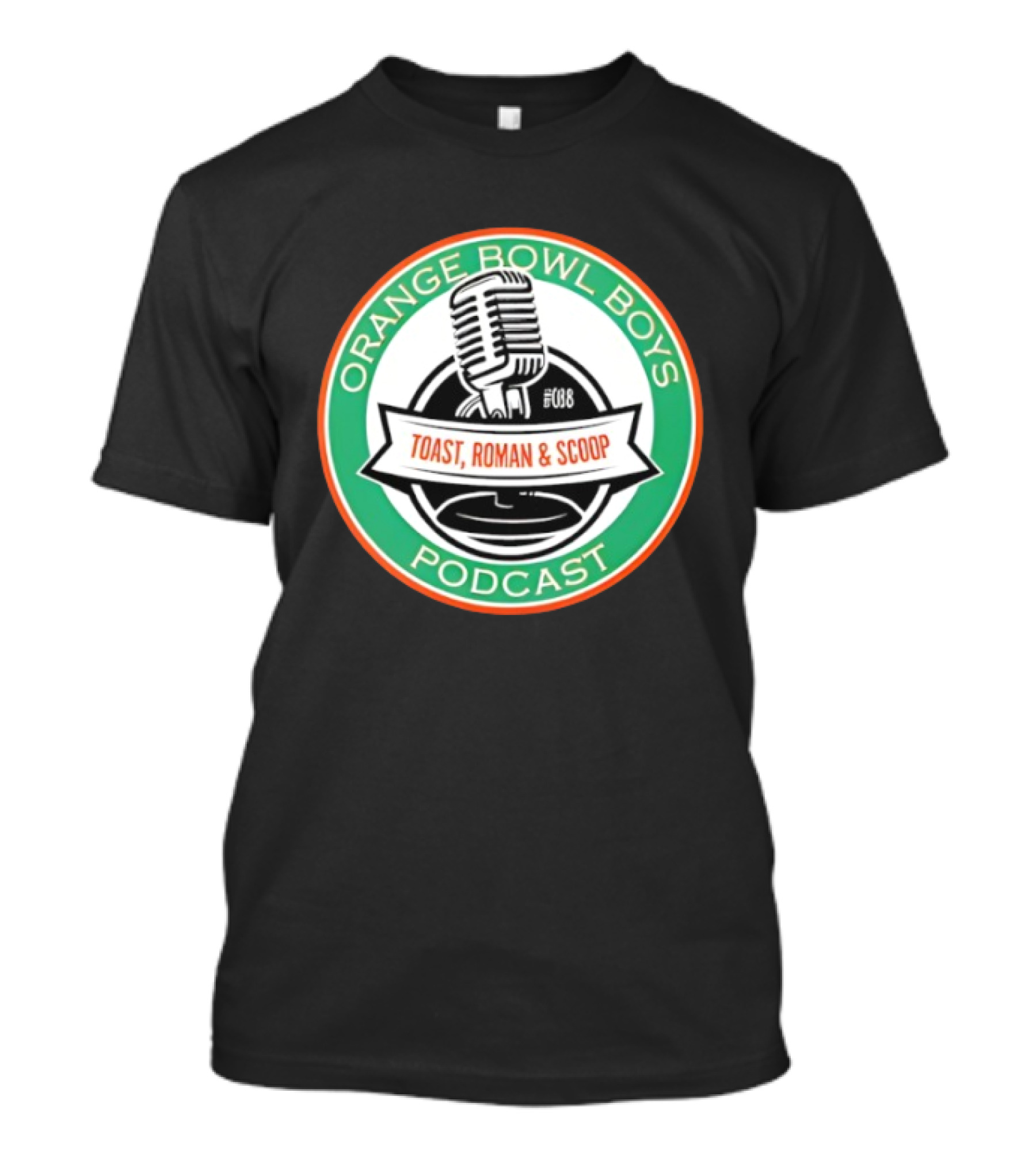 Orange Bowl Boys Podcast Toast Roman Scoop Microphone T-Shirt